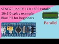 59 STM32CubeIDE LCD 1602 Display Parallel 16x2 with STM32F103C8T6