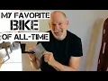 My Favorite Bike of All-Time
