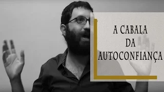 A Cabala da Autoconfiança - Rabino Dudu