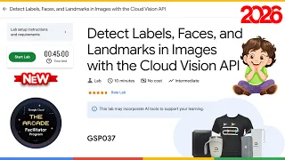 Detect Labels Faces and Landmarks in Images with the Cloud Vision API GSP037