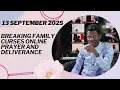 Download Lagu BREAKING FAMILY CURSES ONLINE PRAYER AND DELIVERANCE FOR ALL PARTNERS {13 SEPTEMBER 2025}