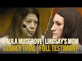 FULL TESTIMONY Lindsay Clancy s mom Paula Musgrove testifies at her murder trial