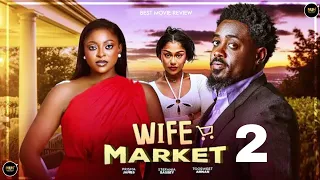 wife market 2 new movie toosweet annan stefania bassey 2026 latest nigerian movie review