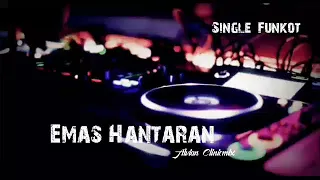 Download Emas Hantaran Alvian ClinicMix SINGLE FUNKOT 2021 MP3