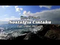 NOSTALGIA CINTAKU - Obbie Messakh | Cipt. Obbie Messakh
