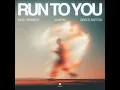 Run To You