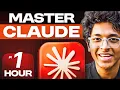 Become a Claude Expert in 1 Hour Everything You Need to Know