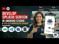 Develop Splash Screen in Android Studio MSBTE