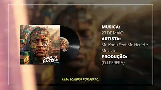 23 de MAIO - MC Kadu, Mc Hariel e Mc Jvila - DJ PERERA (Lançamento 2026)