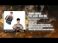 Download Lagu ANH ĐAU TỪ LÚC EM ĐI | Trần Mạnh Cường x GoilaNi Ver Rap (Duzme Remix) Còn Thương Còn Vương Còn Nhớ.
