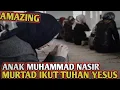 Lagu Gempar..Anak Muhammad Nasir Murtad Ikut Yesus