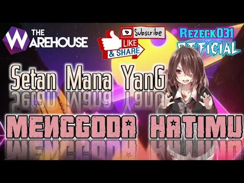 Download MP3 Dj Setan Mana Yang Menggoda Hatimu | Majoret | FULL Layar Warehouse 2020