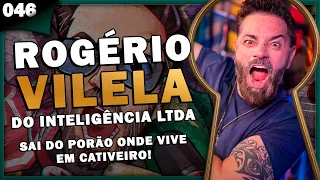 ROGÉRIO VILELA DO INTELIGÊNCIA LTDA: SAI DO PORÃO ONDE VIVE EM CATIVEIRO! - Pela Fechadura #046