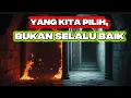 Download Lagu Perjalanan Panjang Antara Yang Kita Pilih dan Yang Allah Pilihkan | Merenungi Takdir Allah