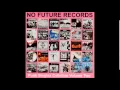 Lagu No Future Punk Singles Collection Vol 2 (Full Album)