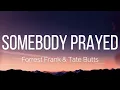 Forrest Frank & Tate Butts - SOMEBODY PRAYED (Lyrics)
