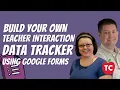 Build Your Own Daily Teacher Interaction Tracker using Google Forms Tech Coach Weekly Ep9