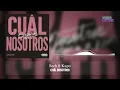 Cuál Nosotros - Sech ft. Kapo