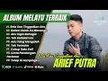 Download Lagu Arief Putra - RELA KAU TINGGALKAN AKU | DALAM GELAK KU MENANGIS || POP MELAYU TERPOPULER 2025