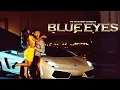 Blue eye (yoyo honey Singh) official song 