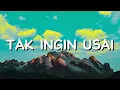 Download Lagu Keisya Levronka - Tak Ingin UsaI ( Lirik Lagu || Lyrics ) Mix Playlist  || Baterai Lirik