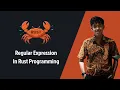 Rust part 35 Regular Expression