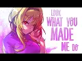 Nightcore - Look What You Made Me Do (Lyrics)