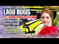 Download Lagu Album lagu bugis terbaru - Mattajeng Ale Ale  - Album Nonstop Lagu Bugis Viral teman perjalanan