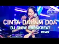 Download Lagu DJ CINTA DALAM DOA BREAKBEAT SLOW BASS