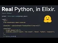 Real Python in Elixir Introducing Pythonx