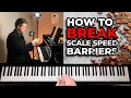 How to Break Scale Speed Barriers - Play Faster With Less Tension At the Piano