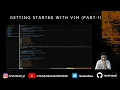 Getting started with VIM Series Part-1