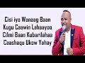 Download Lagu Cilmi Baan Kubari Lahaa - Lyrics