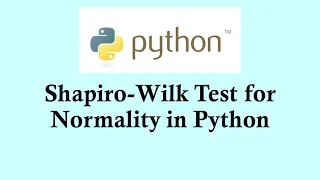 Statistics using Python programming - Shapiro Wilk test for normality using Python