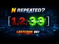 LeetCode 961 Explained N-Repeated Element in Size 2N Array Simple Java Solution