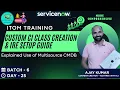 ITOM Training Batch 6 Day 25 Custom CI Class Creation IRE Setup Guide