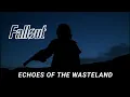 Lagu FALLOUT: ECHOES OF THE WASTELAND TRAILER // FAN-FILM TRAILER