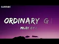 Miley Cyrus - Ordinary Girl (Lyrics) "I'm just an ordinary girl"