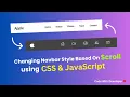 Changing Navbar Style Based On Scroll using CSS JavaScript