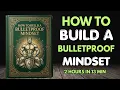 The Unbreakable Mind How to Build a Bulletproof Mindset Neuroscience of Success