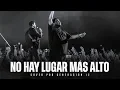 Download Lagu No Hay Lugar Más Alto - Generación 12 Ft. Sofia Mancipe (Cover Miel San Marcos)