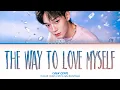 CHEN The Way to love myself (DOCTOR SLUMP OST Pt. 3) Lyrics (Color Coded Lyrics)