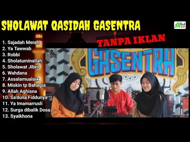 Download MP3 SHOLAWAT QASIDAH GASENTRA FULL ALBUM TERPOPULER 2024 | SAJADAH MERAH, YA TAWWAB, ROBBI