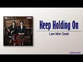 Download Lagu Lee Won Seok - Keep Holding On (Good Partner OST Part 1) [Rom|Eng Lyric]
