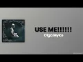 Use Me!!!!!! - Olga Myko | Lyrics Terjemahan