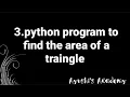 Python program to find the area of a triangle
