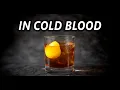 Lagu 🥃 De meest onderschatte whiskycocktail die je moet proberen – In Cold Blood