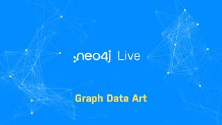 Thumbnail for Neo4j Live: Graph Data Art video