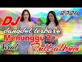 DJ DANGDUT REMIX TERBARU MENUNGGU 2 FULL ALBUM PILIHAN TERPOPULER 2025