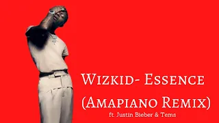 wizkid essence ft justin bieber u0026 tems amapiano remix 